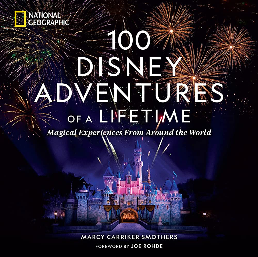 100 Disney Adventures of a Lifetime Book Magical Experiences