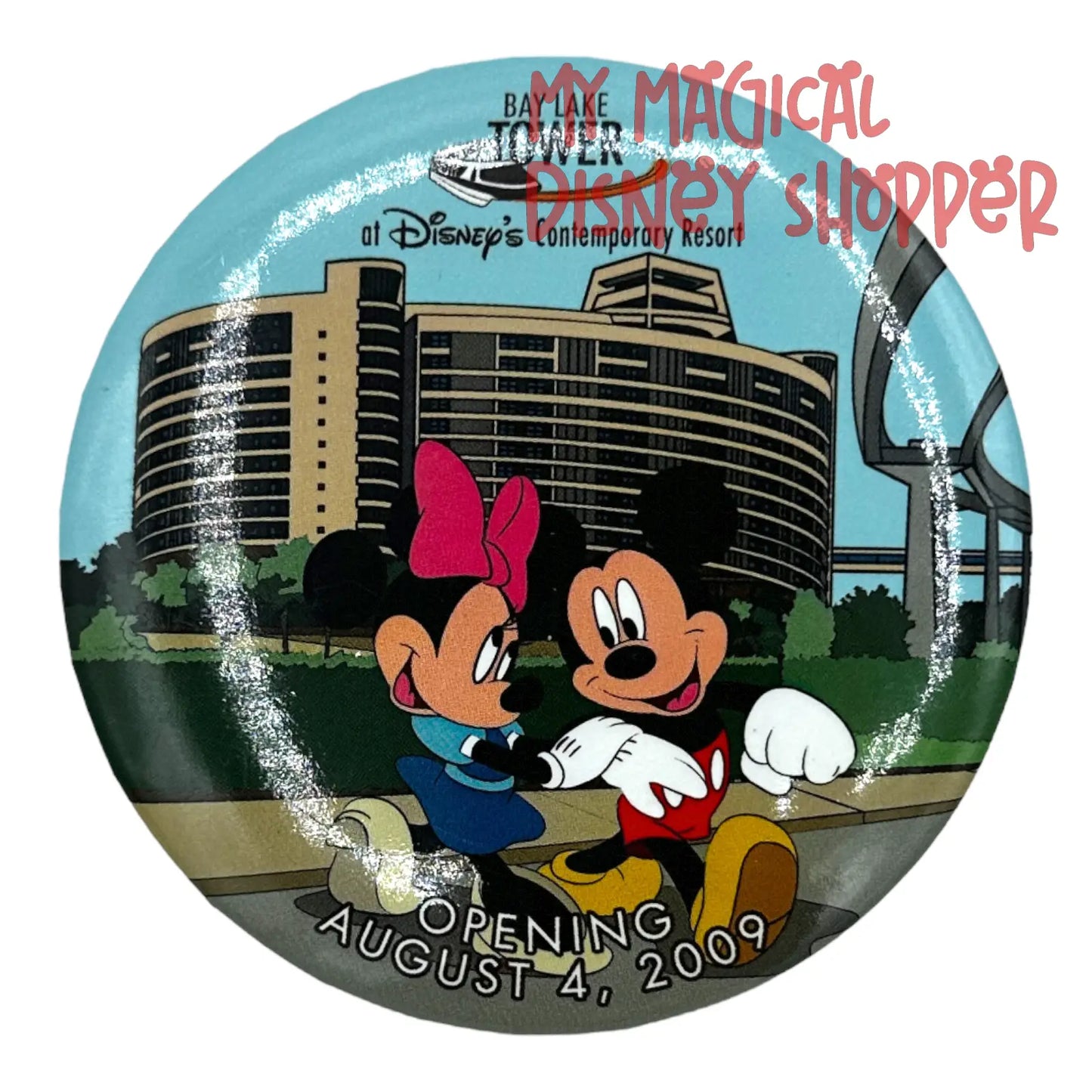 Bay Lake Tower at Disney's Contemporary Resort- Opening August 4, 2009 Button. - Vintage