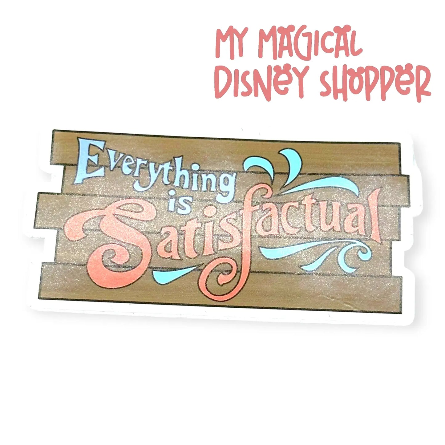 Splash Mountain Satisfactual Sign Sticker