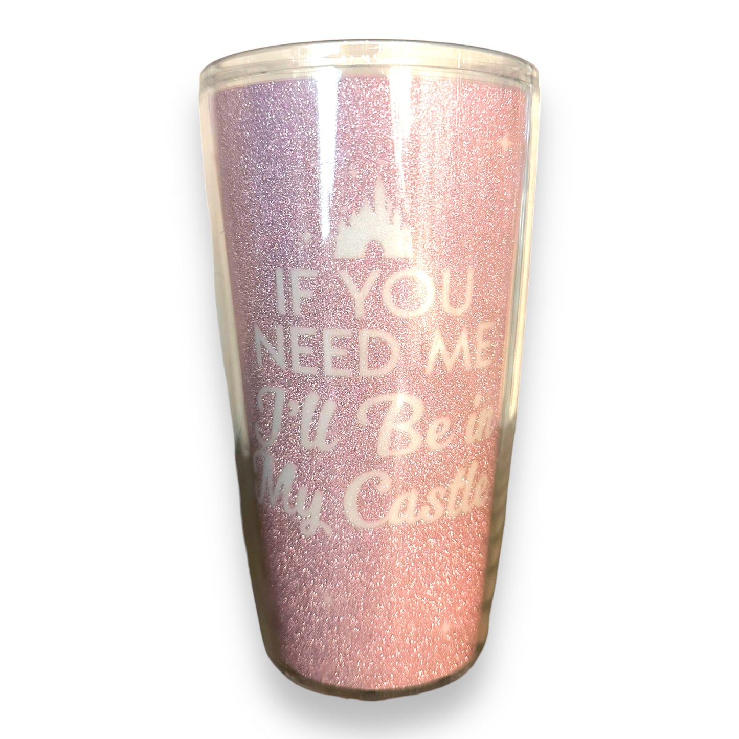 Disney's If You Need Me I'll Be In My Castle Tumbler