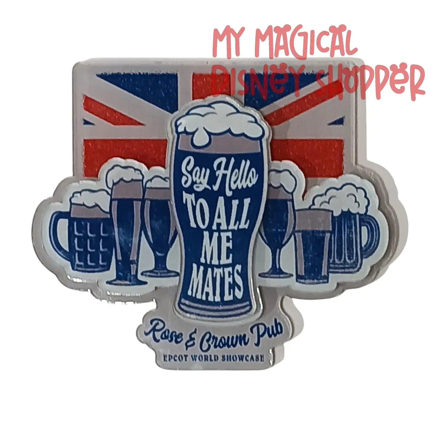 Disney Parks Epcot United Kingdom Rose & Crown Say Hello To Me Mates Magnet