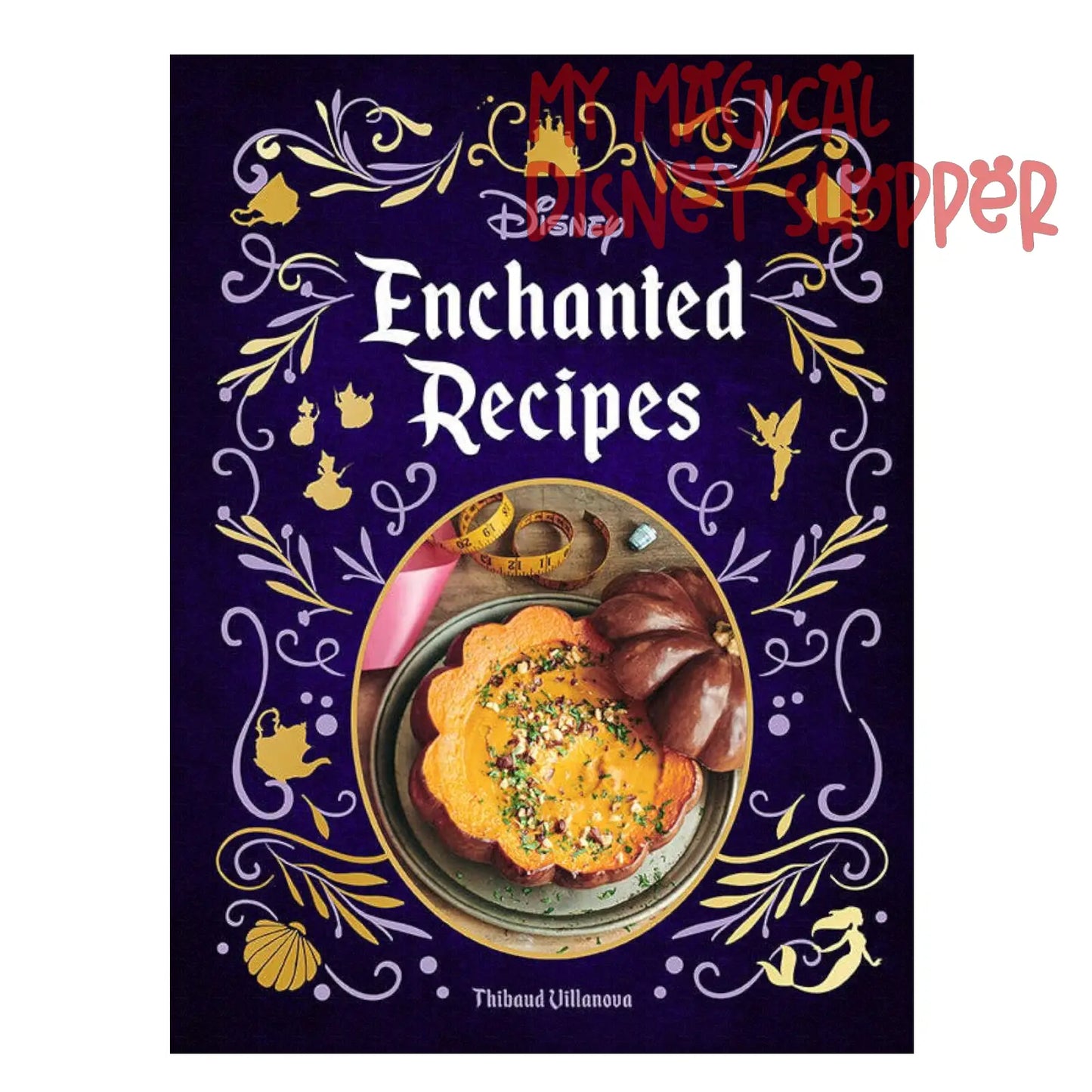 Disney Enchanted Recipes Cookbook