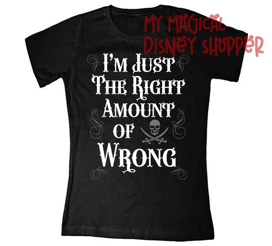 Disney Parks I'm Just the Right Amount of Wrong Pirates of the Caribbean - Womens Adult Tee Medium