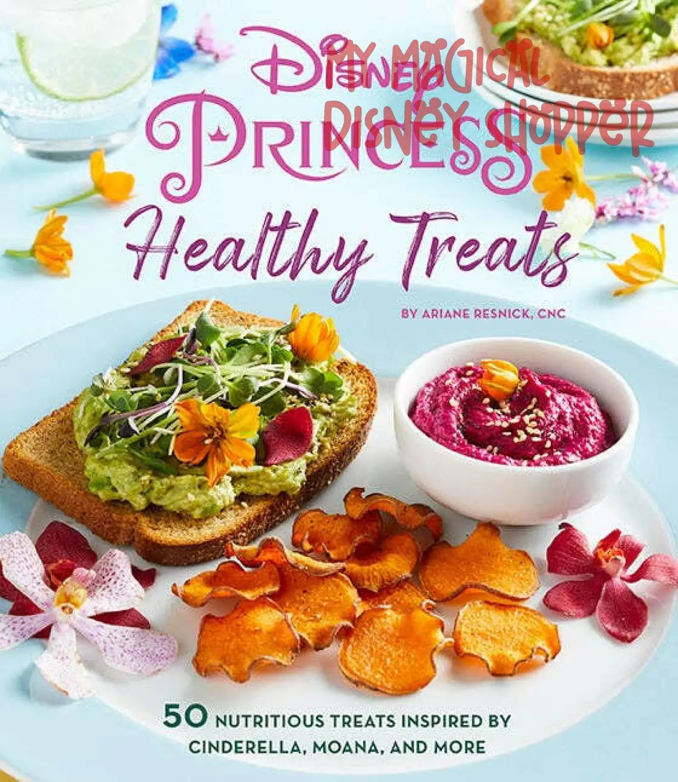 Disney Princess: Healthy Treats Cookbook