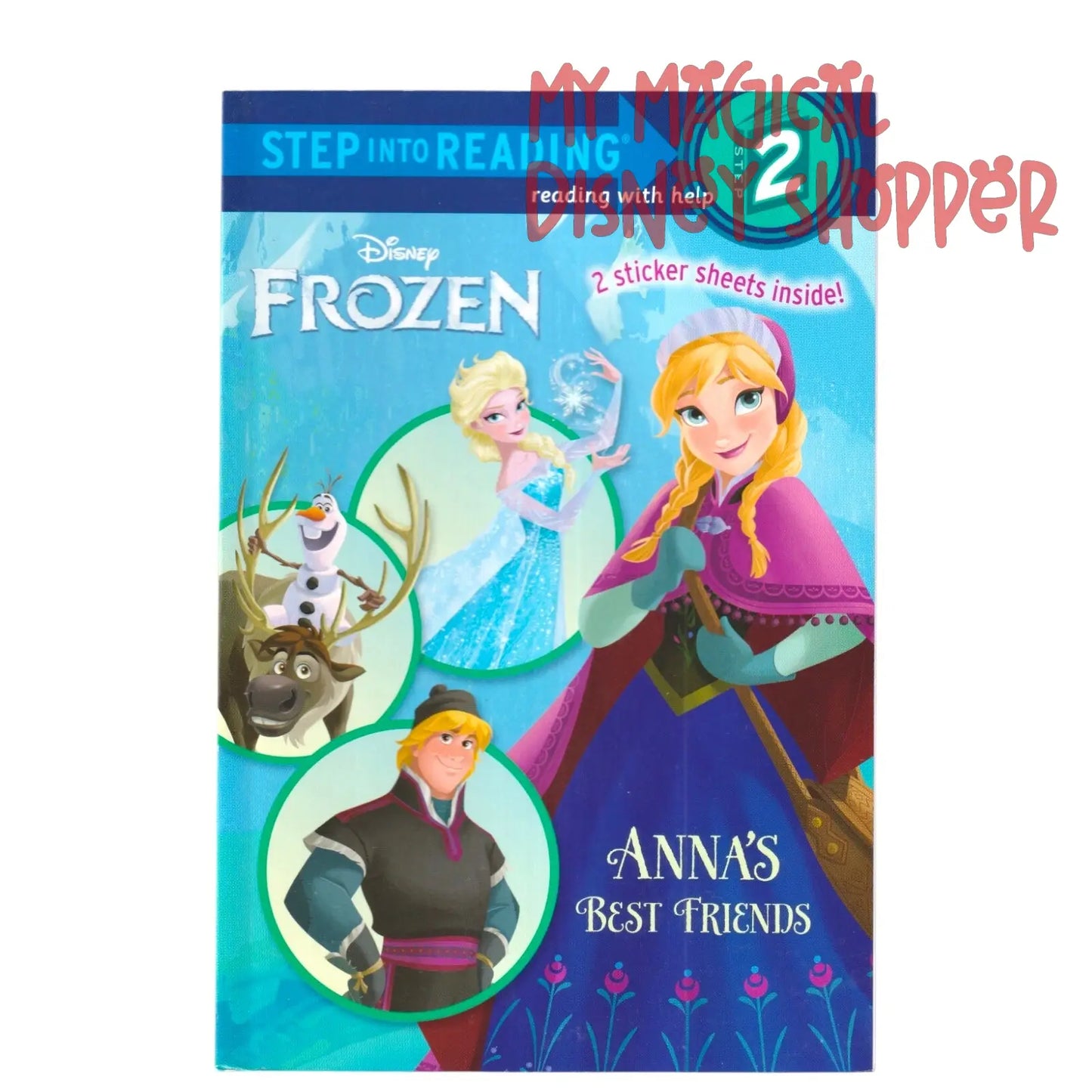 Frozen: Anna’s Best Friends – Step 2 Reader + Stickers ❄️💖✨