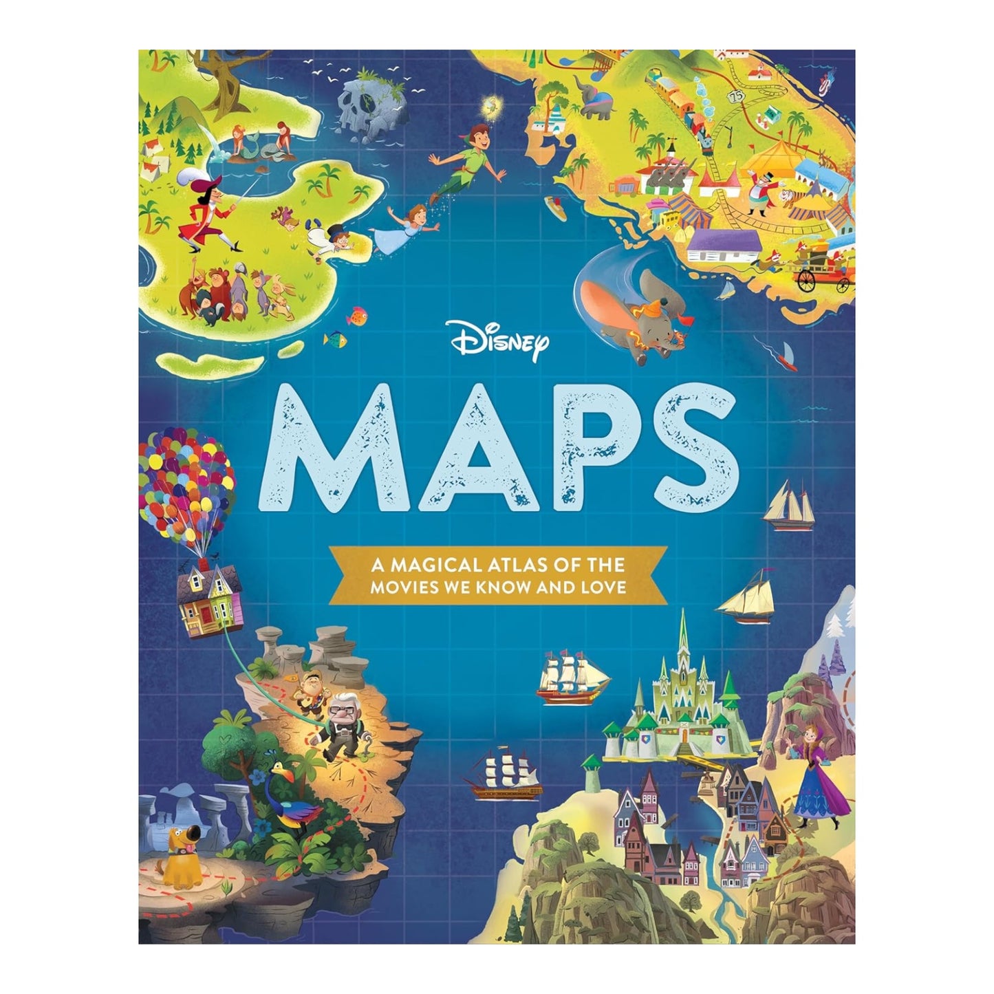 Disney Maps: A Magical Atlas of the Movies We Know and Love