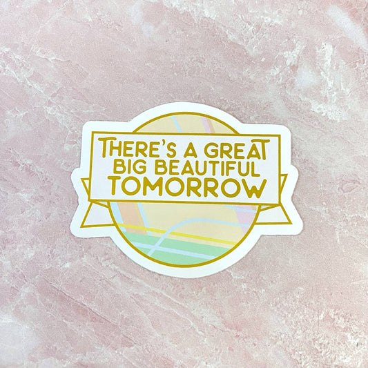 Great Big Beautiful Tomorrow Sticker - Carousel of Progress